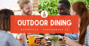 Outdoor Dining in Spartanburg and Greenville, SC
